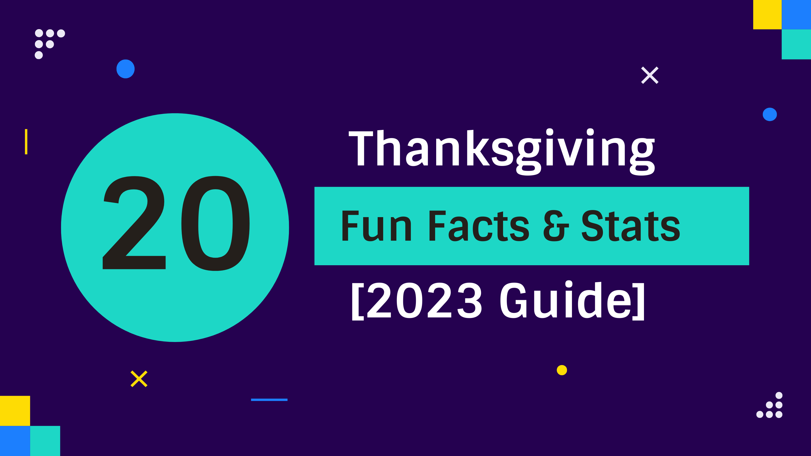 20 Thanksgiving Fun Facts Stats 2023 Guide Venngage