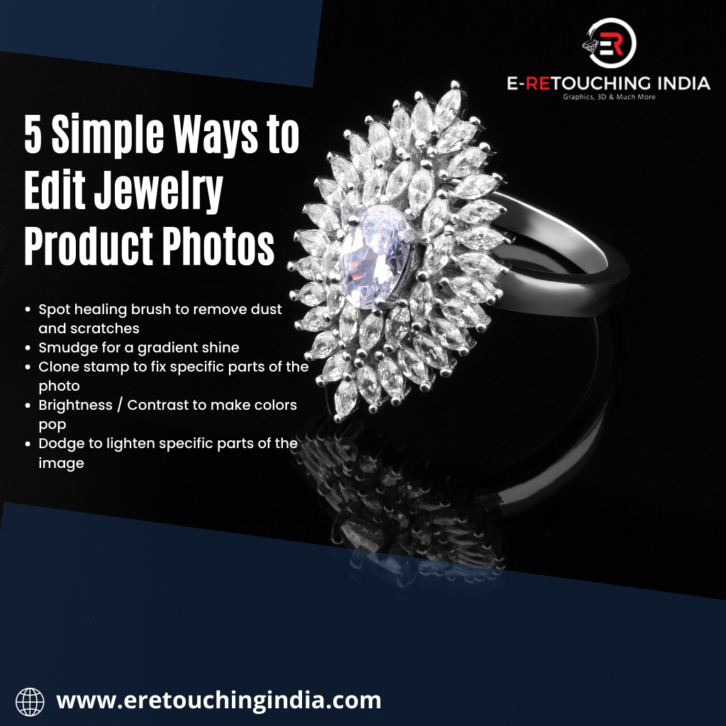 5 Simple Ways To Edit Jewellery Product Photos E Retouchingindia By E