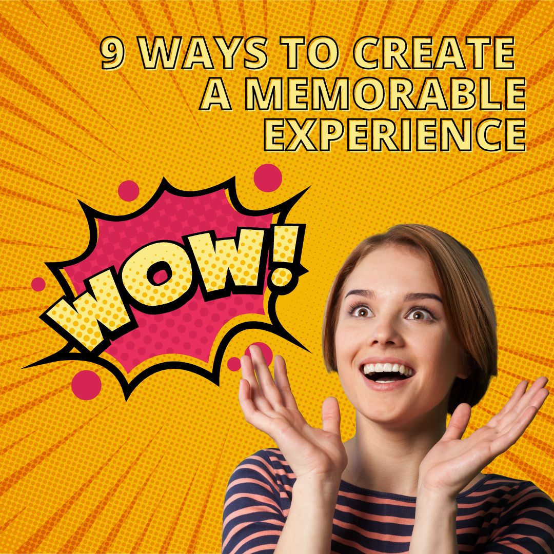 9 Ways To Create A Memorable Experience Royalty Rewards