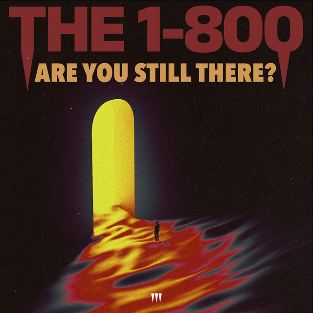 Are You Still There Ep By The 1 800 Spotify