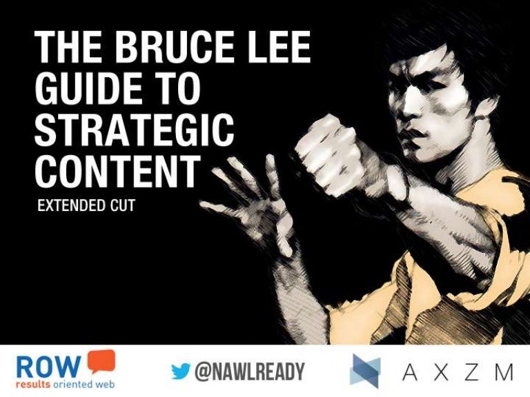 Bruce Lee Guide To Strategic Content Extended Cut