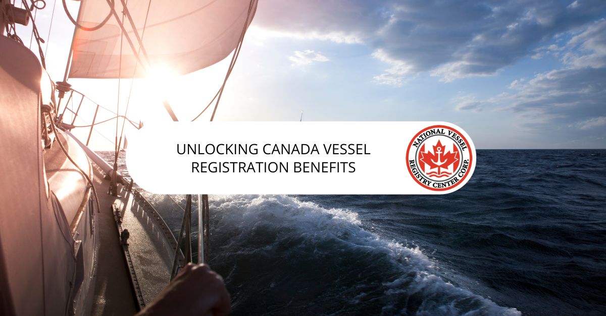 Canada Vessel Registration Unlocking Benefits National Vessel