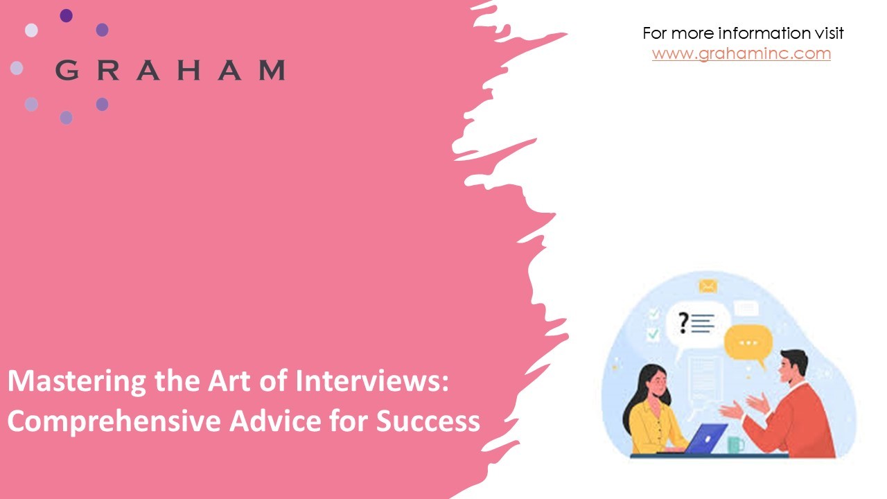 Mastering The Art Of Interviews Comprehensive Advice For Success