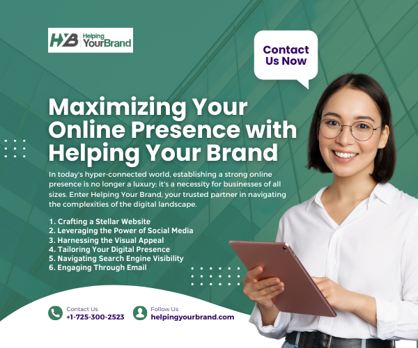 Maximizing Your Online Presence With Helpingyourbrand Helpingyourbrand