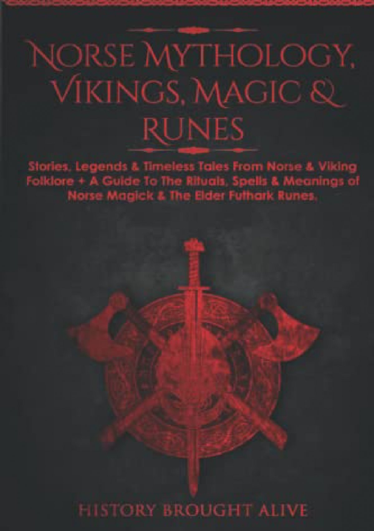 Norse Mythology Vikings Magic Runes Stories Legends Timeless