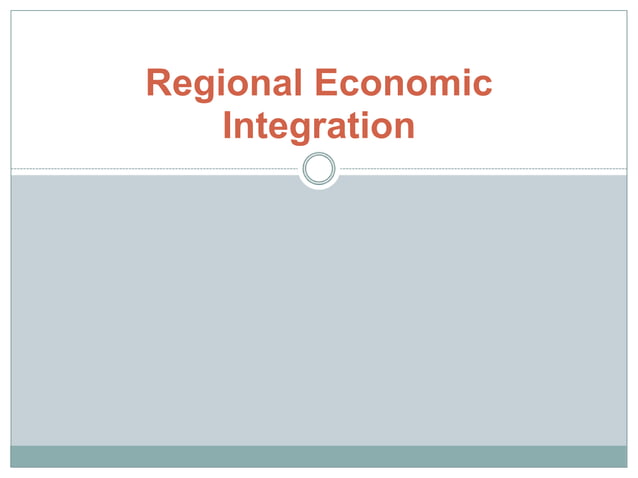 Regional Economic Integration Ppt Download