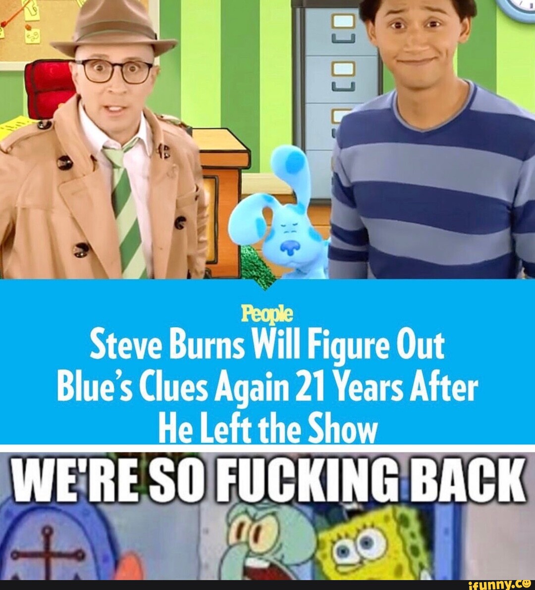 Steve Burns Will Figure Out Blue S Clues Again 21 Years After He Left