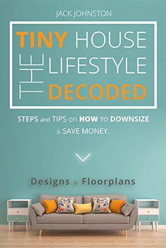 The Tiny House Lifestyle Decoded Steps And