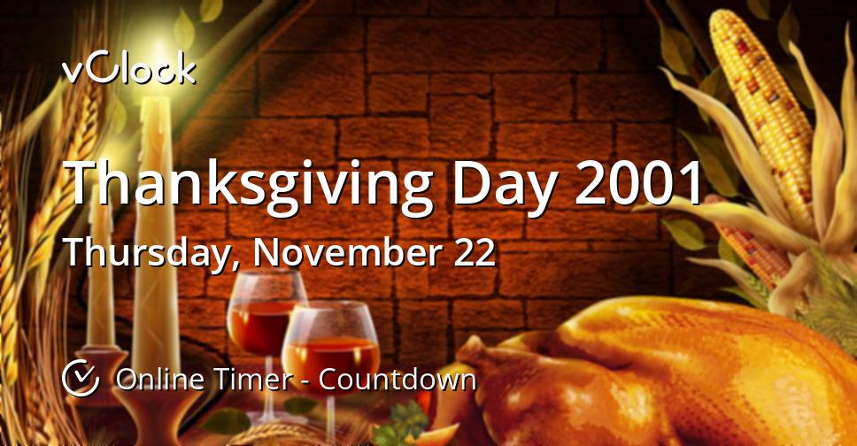 What Was The Significance Of Thanksgiving Day 2001? A Historical Perspective